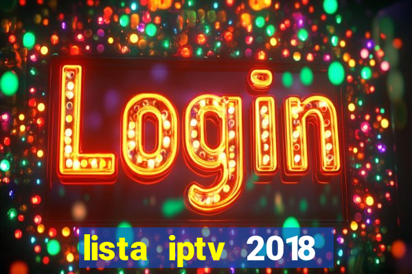 lista iptv 2018 gratis atualizada futebol